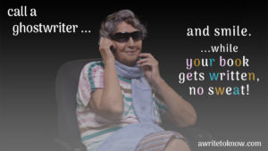 A picture of a happy businesswoman smiling as she talks on the phone to her ghostwriter, with text saying, “Call a ghostwriter, and smile while your book gets written, no sweat.”