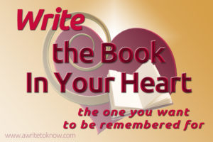 Ruby heart and spiral that says “Write the book in your heart, the one you want to be remembered for