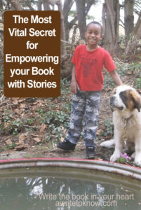 A boy and a dog standing by a pond with words that say “The One Vital Secret for Empowering Your Book with Stories.”