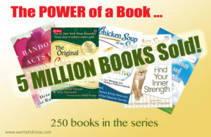 5 Chicken Soup book covers and words that say “This 250-book series sold 5 million books.”