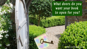A lovely garden with a book and a key leaning up against kan open gate, and words that ask, “Where do you want your book to take you?”