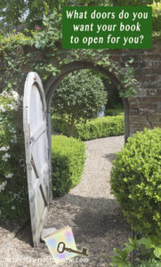 A lovely garden with a book and a key leaning up against kan open gate, and words that ask, “Where do you want your book to take you?”
