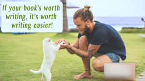A young man plays with his white shih tzu puppy on the grass at the beach, taking a break from writing on his laptop. The words say, “If it’s worth writing, it’s worth writing easier.”