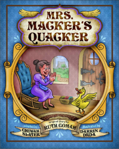 Mrs. Macker's Quacker, a children's book, front cover